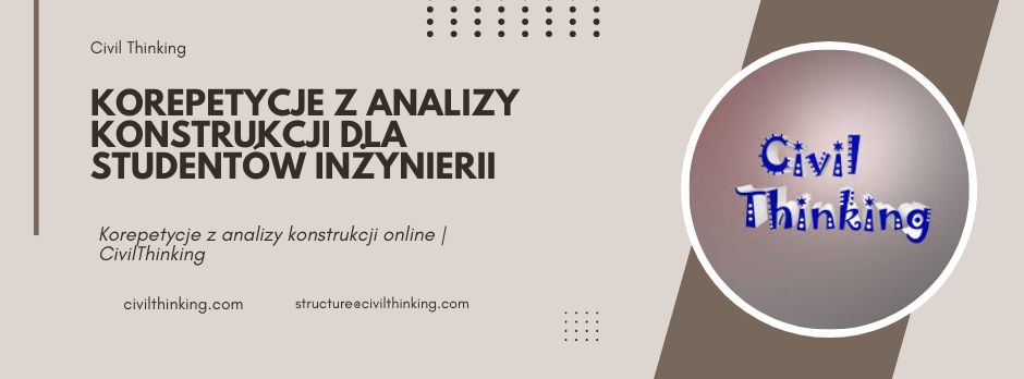 Korepetycje z analizy konstrukcji online | CivilThinking