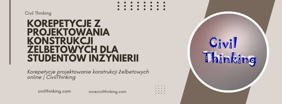Korepetycje projektowanie konstrukcji żelbetowych online | CivilThinking