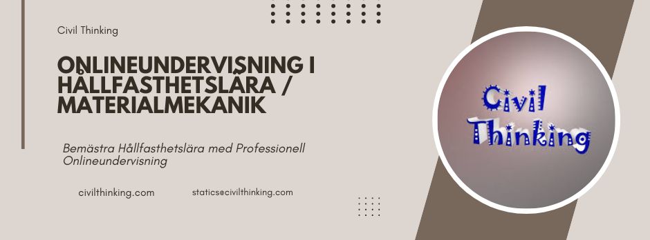 Onlineundervisning i Hållfasthetslära | Hjälp i Materialmekanik